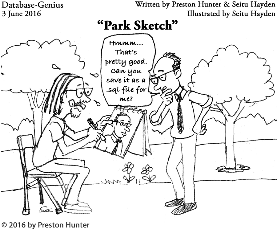 Preston Hunter: Database Genius (relational database cartoon): Park Sketch